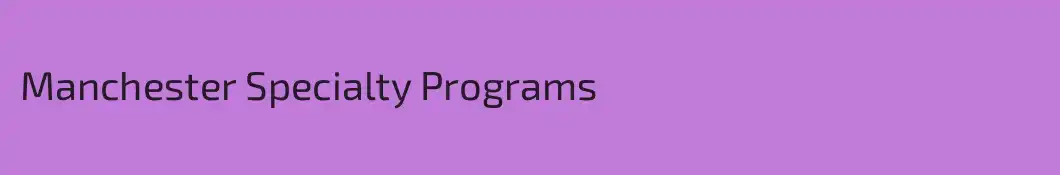 Manchester Specialty Programs
